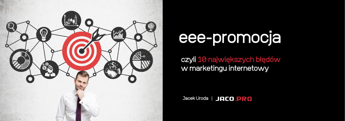 eee-promocja czyli 10 największych błędów w marketingu internetowym